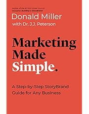 Marketing Made Simple: A Step-by-Step StoryBrand Guide for Any Business