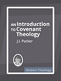 An Introduction to Covenant Theology