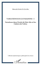 Paradoxes dans l'École de Palo Alto et les "Cahiers" de Valéry