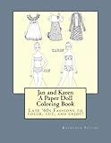 Jan and Karen, A Paper Doll Coloring Book: Late 60's Fashions to Color, Cut, and Enjoy by Kathleen M Taylor