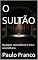 Livro O SULTÃO: Qualquer coincidência é mera coincidência (Poesias & Autoajuda)