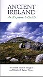 Ancient Ireland: An Explorer's Guide (Travel) by