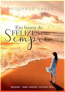 Livro Em Busca do Felizes para Sempre