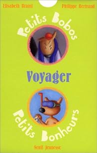 Book's Cover of Voyager : Petits bobos / Petits bonheurs