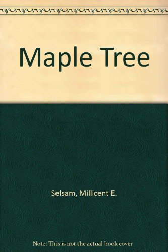 Maple tree by Millicent Ellis Selsam (Hardcover)