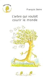 L' arbre qui voulait courir le monde