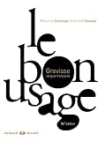 Le bon usage : Grammaire française (Langues vivantes Français) (French Edition) by Maurice Grevisse, André Goosse