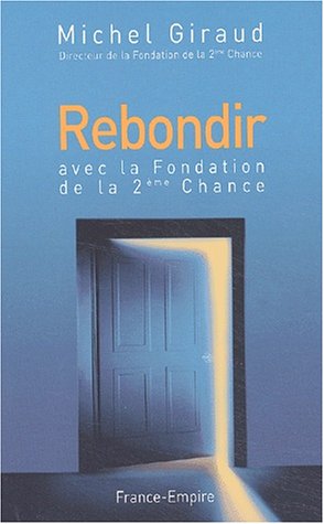 Rebondir avec la Fondation de la 2ème chance