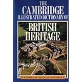 The Cambridge Illustrated Dictionary of British Heritage, , 0521302145