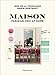 Maison: Parisian Chic at Home by