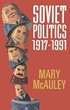 Soviet Politics: 1917-1991