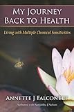 My Journey Back to Health: Living with Multiple Chemical Sensitivities