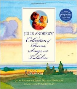 Julie Andrews' Collection of Poems, Songs, & Lu... 0316073598 Book Cover