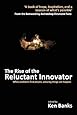 The Rise of the Reluctant Innovator