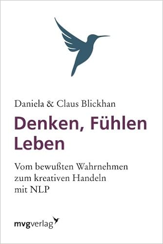 Denken Fuhlen Leben Vom Bewussten Wahrnehmen Zum Kreativen Handeln Amazon De Blickhan Daniela F Bucher