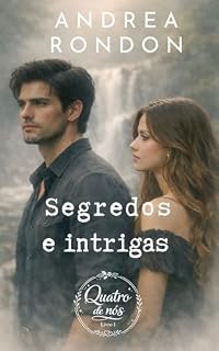 Livro Segredos e Intrigas (Quatro de Nós Livro 1)