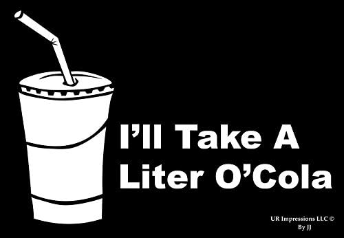 I'll Take A Liter O'Cola - Super Troopers Decal Vinyl StickerGraphics|UR Impressions|for Cars Trucks SUV Walls Laptop Tablet|White|7 X 4.4 inch|JJURI029