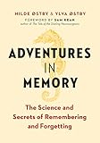 Adventures in Memory: The Science and Secrets of Remembering and Forgetting