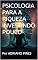 Livro PISICOLOGIA PARA A RIQUEZA INVESTINDO POUCO