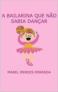 Livro A BAILARINA QUE NÃO SABIA DANÇAR