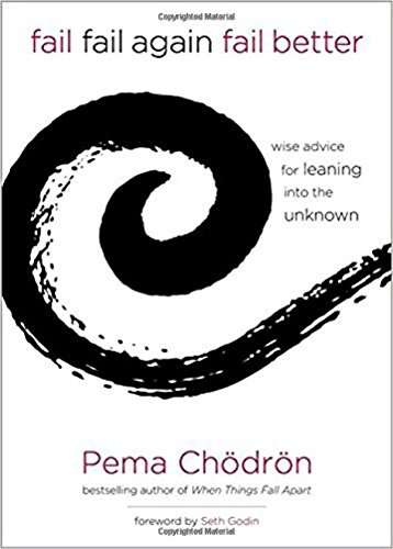 Download Fail, Fail Again, Fail Better: Wise Advice for Leaning into the Unknown Download Fail, Fail Again, Fail Better: Wise Advice for Leaning into the Unknown