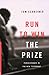 Run to Win the Prize: Perseverance in the New Testament