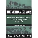 The Vietnamese War: Revolution and Social Change in the Mekong Delta, 1930-1975 (Pacific Basin Institute Book)
