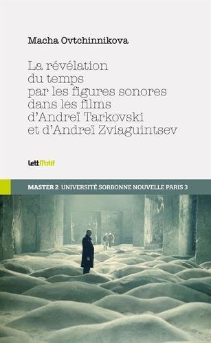 La  révélation du temps par les figures sonores dans les films d'Andreï Tarkovski et d'Andreï Zviaguintsev