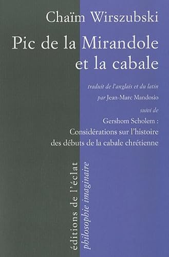 Download Pic de la Mirandole et la cabale : Suivi de Considérations sur l'histoire des débuts de la cabale chrétienne PDF