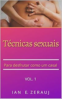 Livro Técnicas sexuais : para desfrutar como um casal vol. 1
