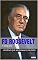 Livro Franklin Delano Roosevelt: A Biografia (Homens que Mudaram o Mundo)