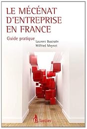 Guide pratique du mécénat d'entreprise