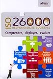 ISO 26000 - Responsabilité sociétale: Comprendre, déployer, évaluer. Environnement. Bonnes pratiques des affaires. Contribution au développement ... Droits de l'Homme. (AFNOR) (French Edition) by 