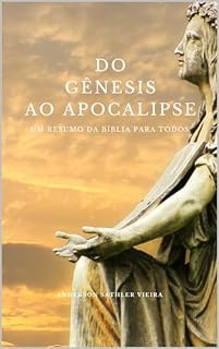 Livro DO GÊNESIS AO APOCALIPSE: UM RESUMO DA BÍBLIA PARA TODOS