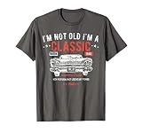 I'm Not Old I'm a Classic Born 1948 72nd Birthday Gift T-Shirt