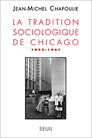 La  tradition sociologique de Chicago