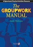 The Groupwork Manual, Hickson, Andy, 0863884083