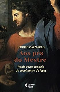 Livro Aos pés do Mestre: Paulo como modelo do seguimento de Jesus