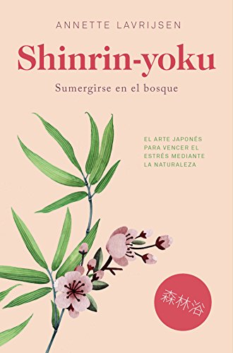 Shinrin-yoku: Sumergirse en el bosque (No Ficción) (Spanish Edition)