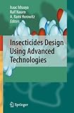Insecticides Design Using Advanced Technologies