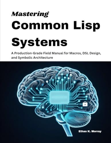 Common Lisp Recipes: A Problem-Solution Approach: Weitz, Edmund