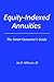 Equity-Indexed Annuities: The Smart Consumer's Guide