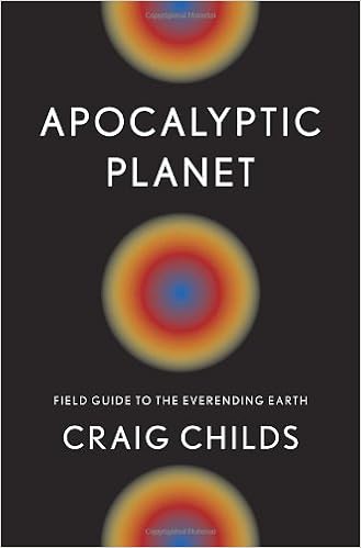 Apocalyptic Planet: Field Guide to the Future of the Earth