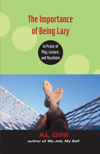 The Importance of Being Lazy