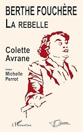 Berthe Fouchère, la rebelle