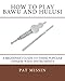 How to Play Bawu and Hulusi: A Beginner’s Guide to these Popular Chinese Wind Instruments