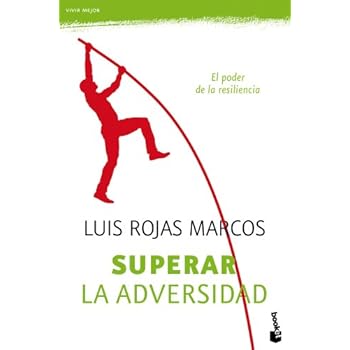 Superar la adversidad: El poder de la resiliencia (Vivir Mejor) Superar la adversidad: El poder de la resiliencia (Vivir Mejor)