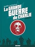 La grande guerre de Charlie, Tome 1 : 2 juin 1916 - 1e août 1916 by 