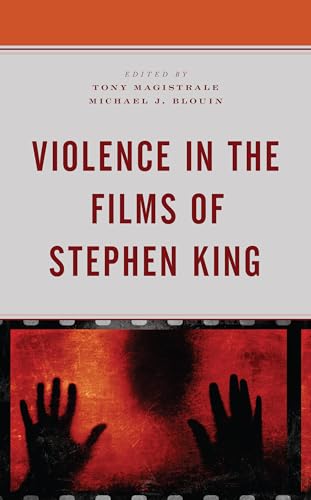 Violence in the Films of Stephen King (Research in Horror Studies)