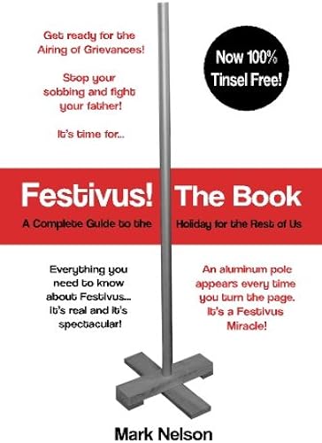 Download Festivus! The Book: A Complete Guide to the Holiday for the Rest of Us PDF